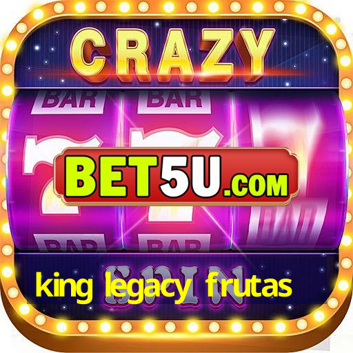 king legacy frutas